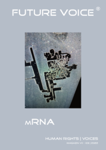 FUTURE VOICE Magazin VII_DE | mRNA | 03.2022