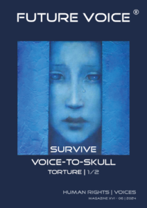 FUTURE VOICE Magazine XVI_EN | Survive Voice-to-Skull Torture 1/2 | 06.2024