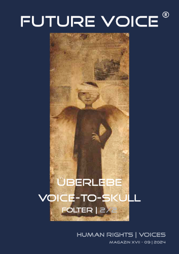 FUTURE VOICE Magazin XVII_DE | Überlebe Voice-to-Skull Folter 2/2 | 09.2024